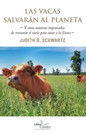 VACAS SALVARAN AL PLANETA, LAS | 9789569727177 | SCHWARTZ, JUDITH D. | Llibreria Drac - Llibreria d'Olot | Comprar llibres en català i castellà online
