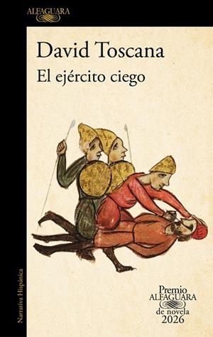 EJÉRCITO CIEGO, EL (PREMIO ALFAGUARA DE NOVELA 2026) | 9788420479309 | TOSCANA, DAVID | Llibreria Drac - Llibreria d'Olot | Comprar llibres en català i castellà online