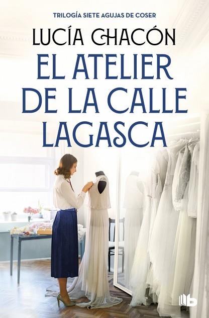 ATELIER DE LA CALLE LAGASCA, EL (SIETE AGUJAS DE COSER 3) | 9788490709900 | CHACÓN, LUCÍA | Llibreria Drac - Llibreria d'Olot | Comprar llibres en català i castellà online