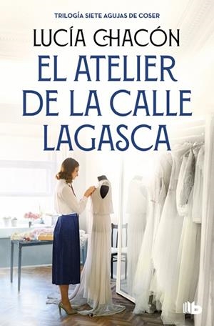 ATELIER DE LA CALLE LAGASCA, EL (SIETE AGUJAS DE COSER 3) | 9788490709900 | CHACÓN, LUCÍA | Llibreria Drac - Llibreria d'Olot | Comprar llibres en català i castellà online