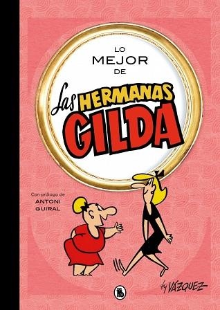 LO MEJOR DE LAS HERMANAS GILDA (LO MEJOR DE...) | 9788402431189 | VÁZQUEZ, MANUEL | Llibreria Drac - Librería de Olot | Comprar libros en catalán y castellano online