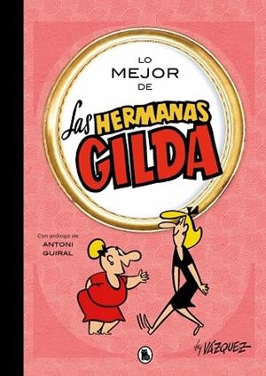 LO MEJOR DE LAS HERMANAS GILDA (LO MEJOR DE...) | 9788402431189 | VÁZQUEZ, MANUEL | Llibreria Drac - Librería de Olot | Comprar libros en catalán y castellano online
