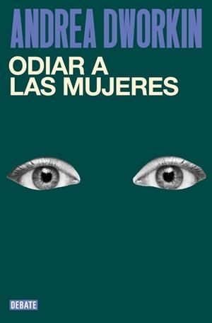 ODIAR A LAS MUJERES | 9791387904296 | DWORKIN, ANDREA | Llibreria Drac - Llibreria d'Olot | Comprar llibres en català i castellà online