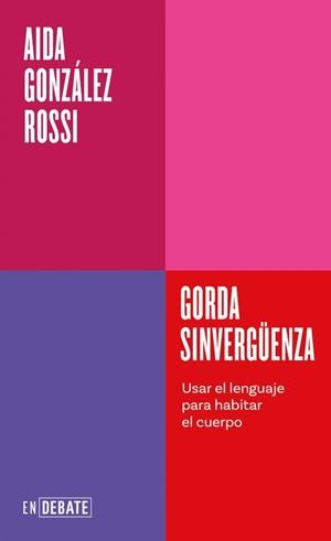 GORDA SINVERGÜENZA (SERIE ENDEBATE) | 9791387600754 | GONZÁLEZ ROSSI, AIDA | Llibreria Drac - Llibreria d'Olot | Comprar llibres en català i castellà online