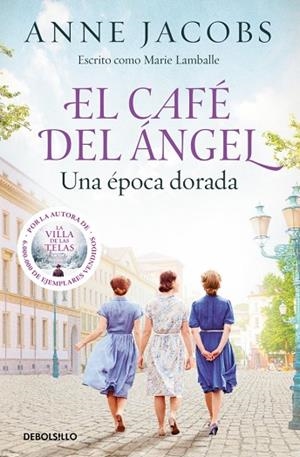 CAFÉ DEL ÁNGEL, EL. UNA ÉPOCA DORADA (CAFÉ DEL ÁNGEL 5) | 9788466381383 | JACOBS, ANNE | Llibreria Drac - Llibreria d'Olot | Comprar llibres en català i castellà online