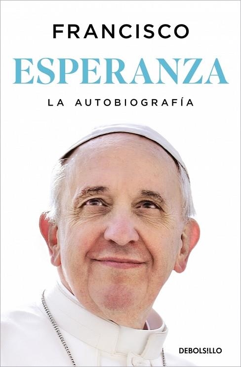 ESPERANZA. LA AUTOBIOGRAFÍA | 9788466389211 | PAPA FRANCISCO | Llibreria Drac - Librería de Olot | Comprar libros en catalán y castellano online