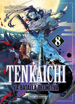 TENKAICHI: LA BATALLA DEFINITIVA 8 (TENKAICHI: LA BATALLA DEFINITIVA 8) | 9788410305359 | AZUMA, KYÔTARÔ; NAKAMARU, YOSUKE | Llibreria Drac - Librería de Olot | Comprar libros en catalán y castellano online