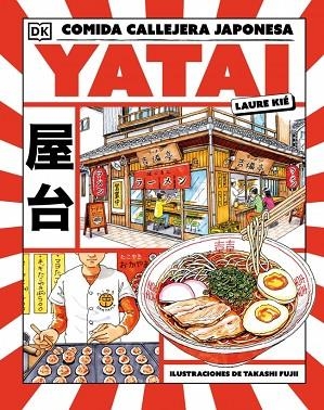 YATAI: COMIDA CALLEJERA JAPONESA | 9780241787076 | KIÉ, LAURA | Llibreria Drac - Llibreria d'Olot | Comprar llibres en català i castellà online
