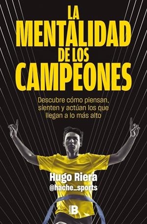 MENTALIDAD DE LOS CAMPEONES, LA | 9788466683869 | RIERA, HUGO | Llibreria Drac - Librería de Olot | Comprar libros en catalán y castellano online