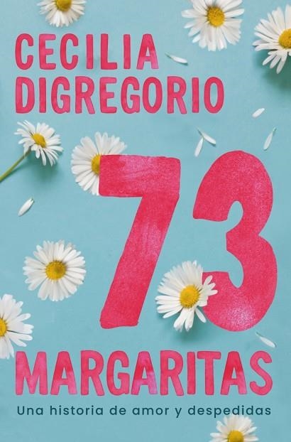 73 MARGARITAS | 9788466684071 | DIGREGORIO, CECILIA | Llibreria Drac - Llibreria d'Olot | Comprar llibres en català i castellà online