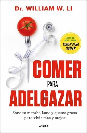 COMER PARA ADELGAZAR | 9788425372599 | LI, DR. WILLIAM W. | Llibreria Drac - Llibreria d'Olot | Comprar llibres en català i castellà online