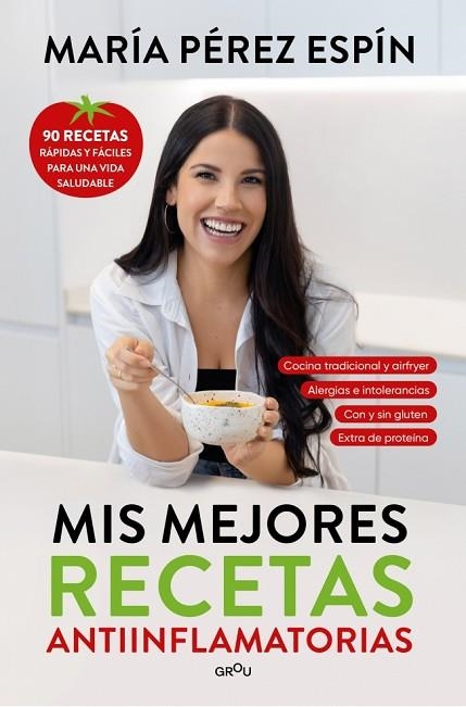 MIS MEJORES RECETAS ANTIINFLAMATORIAS | 9791387724504 | PÉREZ ESPÍN, MARÍA | Llibreria Drac - Llibreria d'Olot | Comprar llibres en català i castellà online