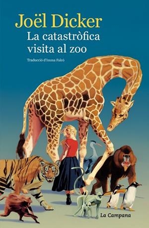 CATASTRÒFICA VISITA AL ZOO, LA | 9791387564407 | DICKER, JOËL | Llibreria Drac - Llibreria d'Olot | Comprar llibres en català i castellà online