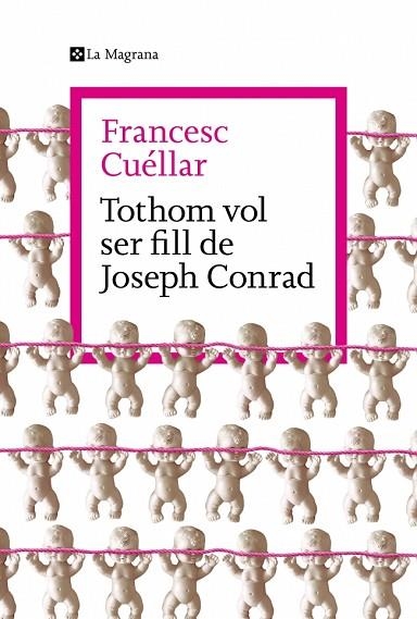TOTHOM VOL SER FILL DE JOSEPH CONRAD | 9788419334763 | CUÉLLAR, FRANCESC | Llibreria Drac - Llibreria d'Olot | Comprar llibres en català i castellà online