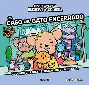 CASO DEL GATO ENCERRADO, EL (RESUELVE Y COLOREA) | 9788427254954 | QUINN, LUCY | Llibreria Drac - Llibreria d'Olot | Comprar llibres en català i castellà online