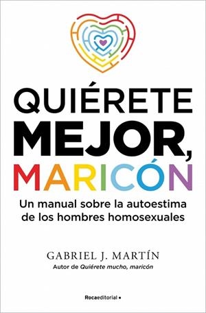 QUIÉRETE MEJOR MARICÓN | 9791387905002 | MARTÍN, GABRIEL J. | Llibreria Drac - Llibreria d'Olot | Comprar llibres en català i castellà online