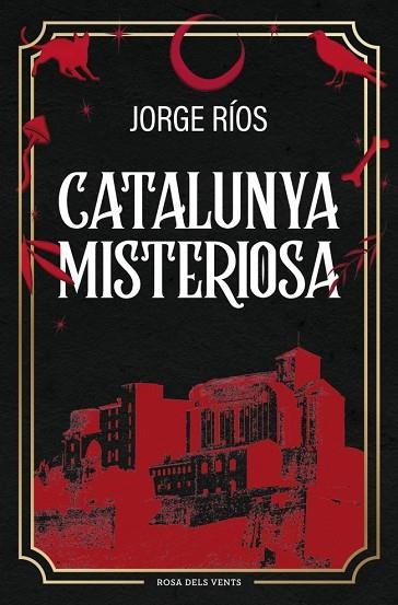 CATALUNYA MISTERIOSA | 9788410256620 | RÍOS, JORGE | Llibreria Drac - Llibreria d'Olot | Comprar llibres en català i castellà online