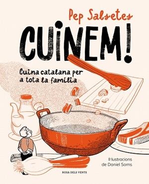 CUINEM! | 9791387653590 | SALSETES, PEP; SOMS, DANIEL | Llibreria Drac - Llibreria d'Olot | Comprar llibres en català i castellà online