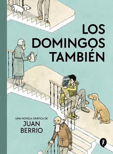 DOMINGOS TAMBIÉN, LOS | 9788419981103 | BERRIO, JUAN | Llibreria Drac - Llibreria d'Olot | Comprar llibres en català i castellà online