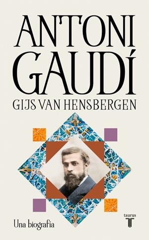 ANTONI GAUDÍ | 9788430628988 | VAN HENSBERGEN, GIJS | Llibreria Drac - Librería de Olot | Comprar libros en catalán y castellano online