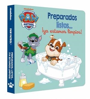 PREPARADOS, LISTOS... ¡YA ESTAMOS LIMPIOS! (PAW PATROL | PATRULLA CANINA. LIBRO DE CARTÓN) | 9788448873097 | NICKELODEON | Llibreria Drac - Llibreria d'Olot | Comprar llibres en català i castellà online