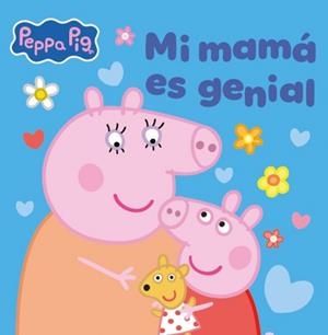 MI MAMÁ ES GENIAL (PEPPA PIG. UN CUENTO) | 9788448873073 | HASBRO | Llibreria Drac - Llibreria d'Olot | Comprar llibres en català i castellà online