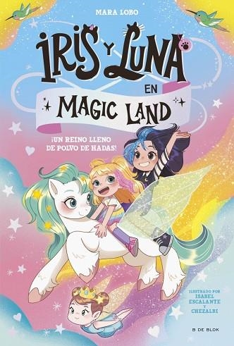 ¡UN REINO LLENO DE POLVO DE HADAS! (IRIS Y LUNA EN MAGIC LAND 1) | 9788419910974 | LOBO, MARA | Llibreria Drac - Llibreria d'Olot | Comprar llibres en català i castellà online