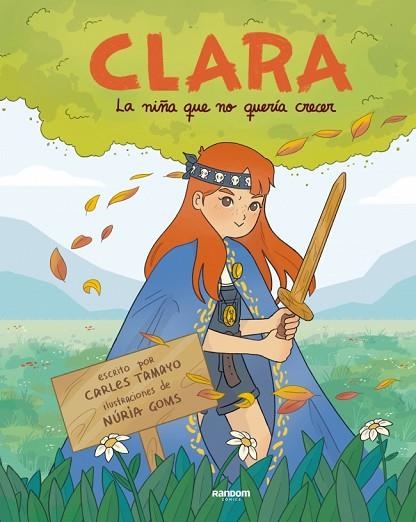 CLARA O LA NIÑA QUE NO QUERÍA CRECER | 9788419441669 | TAMAYO, CARLES | Llibreria Drac - Llibreria d'Olot | Comprar llibres en català i castellà online