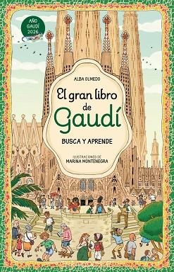 GRAN LIBRO DE GAUDÍ, EL. BUSCA Y APRENDE | 9788448872861 | OLMEDO, ALBA | Llibreria Drac - Llibreria d'Olot | Comprar llibres en català i castellà online