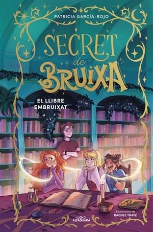 LLIBRE EMBRUIXAT, EL (SECRET DE BRUIXA 3) | 9791387741181 | GARCÍA-ROJO, PATRICIA | Llibreria Drac - Librería de Olot | Comprar libros en catalán y castellano online