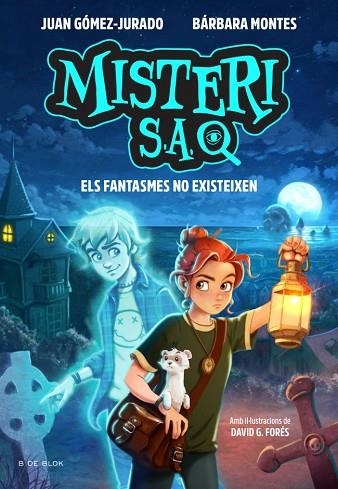 FANTASMES NO EXISTEIXEN, ELS (MISTERI S.A. 1) | 9791387695569 | MONTES, BÁRBARA; GÓMEZ-JURADO, JUAN | Llibreria Drac - Llibreria d'Olot | Comprar llibres en català i castellà online