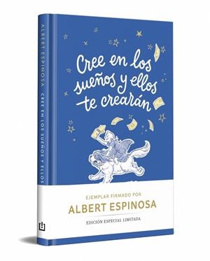 CREE EN LOS SUEÑOS Y ELLOS TE CREARÁN (EDICIÓN LIMITADA) | 9788466390378 | ESPINOSA, ALBERT | Llibreria Drac - Llibreria d'Olot | Comprar llibres en català i castellà online