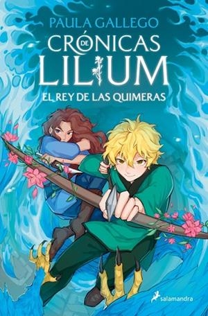 REY DE LAS QUIMERAS, EL (CRÓNICAS DE LILIUM 2) | 9788419868398 | GALLEGO, PAULA | Llibreria Drac - Llibreria d'Olot | Comprar llibres en català i castellà online