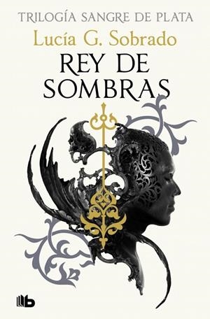 REY DE SOMBRAS (TRILOGÍA SANGRE DE PLATA 2) | 9788410381261 | SOBRADO, LUCÍA G. | Llibreria Drac - Llibreria d'Olot | Comprar llibres en català i castellà online
