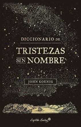 DICCIONARIO DE TRISTEZAS SIN NOMBRE | 9791399105940 | KOENIG, JOHN | Llibreria Drac - Llibreria d'Olot | Comprar llibres en català i castellà online