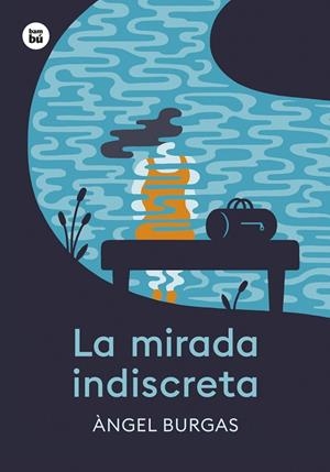 MIRADA INDISCRETA, LA | 9788410860094 | BURGAS, ÀNGEL | Llibreria Drac - Llibreria d'Olot | Comprar llibres en català i castellà online