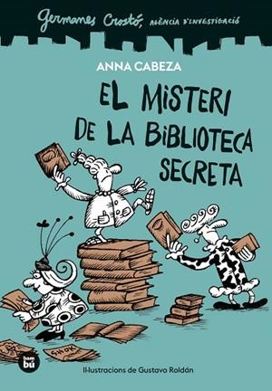 GERMANES CROSTÓ. AGÈNCIA D'INVESTIGACIÓ. EL MISTERI DE LA BIBLIOTECA SECRETA | 9788410860100 | CABEZA, ANNA | Llibreria Drac - Librería de Olot | Comprar libros en catalán y castellano online