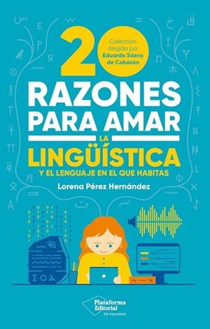20 RAZONES PARA AMAR LA LINGÜÍSTICA | 9791387813796 | PÉREZ, LORENA | Llibreria Drac - Librería de Olot | Comprar libros en catalán y castellano online