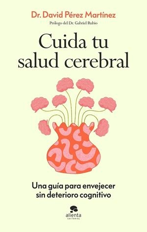 CUIDA TU SALUD CEREBRAL | 9788413445021 | PÉREZ MARTÍNEZ, DAVID | Llibreria Drac - Llibreria d'Olot | Comprar llibres en català i castellà online