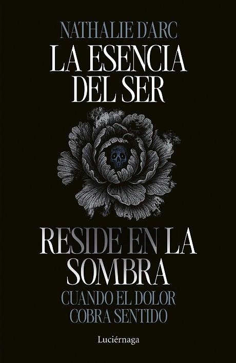 ESENCIA DEL SER RESIDE EN LA SOMBRA, LA | 9791387667542 | D'ARC, NATHALIE | Llibreria Drac - Librería de Olot | Comprar libros en catalán y castellano online