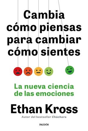 CAMBIA CÓMO PIENSAS PARA CAMBIAR CÓMO SIENTES | 9788449345180 | KROSS, ETHAN | Llibreria Drac - Llibreria d'Olot | Comprar llibres en català i castellà online