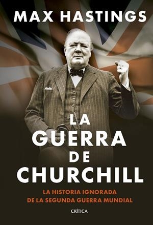 GUERRA DE CHURCHILL, LA | 9788491998648 | HASTINGS, MAX | Llibreria Drac - Librería de Olot | Comprar libros en catalán y castellano online