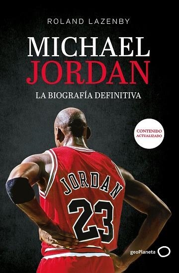 MICHAEL JORDAN. LA BIOGRAFÍA DEFINITIVA (NUEVA PRESENTACIÓN) | 9788408316695 | LAZENBY, ROLAND | Llibreria Drac - Librería de Olot | Comprar libros en catalán y castellano online