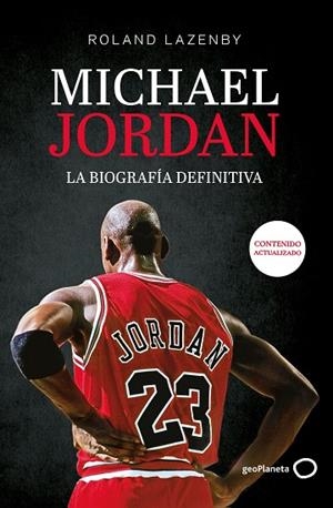MICHAEL JORDAN. LA BIOGRAFÍA DEFINITIVA (NUEVA PRESENTACIÓN) | 9788408316695 | LAZENBY, ROLAND | Llibreria Drac - Librería de Olot | Comprar libros en catalán y castellano online