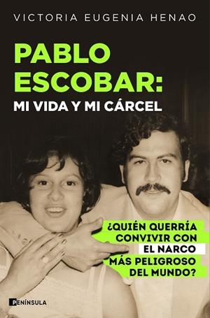 PABLO ESCOBAR: MI VIDA Y MI CÁRCEL | 9788411004763 | HENAO, VICTORIA EUGENIA | Llibreria Drac - Llibreria d'Olot | Comprar llibres en català i castellà online
