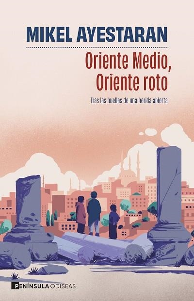 ORIENTE MEDIO, ORIENTE ROTO | 9788411004749 | AYESTARAN, MIKEL | Llibreria Drac - Librería de Olot | Comprar libros en catalán y castellano online