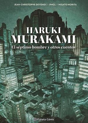 MURAKAMI. EL SÉPTIMO HOMBRE Y OTROS CUENTOS | 9791387918484 | MURAKAMI, HARUKI; DEVENEY, JC; GRILLE LIOU, PIERRE MARIE | Llibreria Drac - Llibreria d'Olot | Comprar llibres en català i castellà online