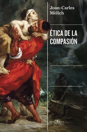 ÉTICA DE LA COMPASIÓN | 9788411077569 | MÈLICH, JOAN-CARLES | Llibreria Drac - Llibreria d'Olot | Comprar llibres en català i castellà online