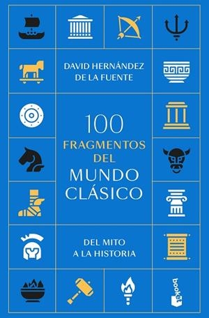 100 FRAGMENTOS DEL MUNDO CLÁSICO | 9788434440289 | HERNÁNDEZ DE LA FUENTE, DAVID | Llibreria Drac - Llibreria d'Olot | Comprar llibres en català i castellà online