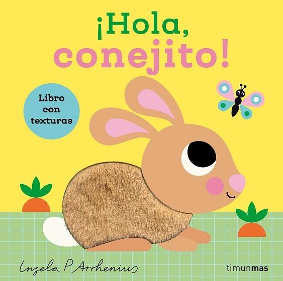 ¡HOLA, CONEJITO! LIBRO CON TEXTURAS | 9788408308454 | ARRHENIUS, INGELA P. | Llibreria Drac - Llibreria d'Olot | Comprar llibres en català i castellà online